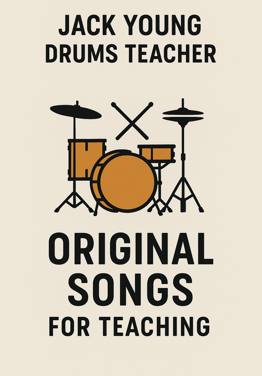 Jack Young Drums Teacher - Original Songs For Teaching